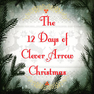 The 12 Days of Clever Arrow Christmas (and a GIVEAWAY!)