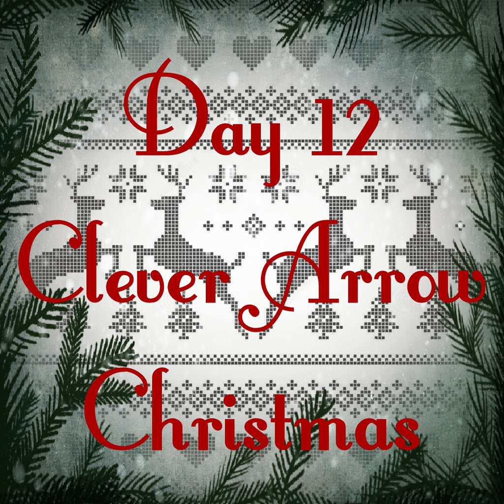 Day 12 of the 12 Days of Clever Arrow Christmas